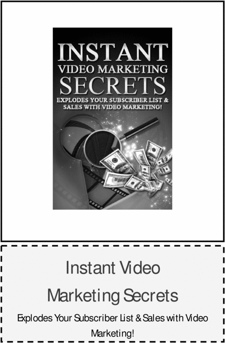 Product picture Instant video marketing secrets-Earn Thousands More